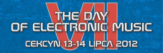 VII edycja festiwalu el-muzyki The Day of Electronic Music 2012 w Cekcynie