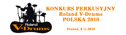 Konkurs Roland V-Drums POLSKA 2010 - pierwsza polska edycja ogólnoświatowej imprezy dla perkusistów - filmy z prezentacji i występów konkursowych