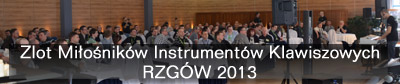 Zlot Miłośników Instrumentów Klawiszowych - Rzgów 2013